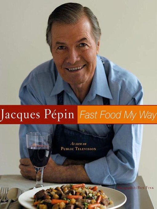 Title details for Fast Food My Way by Jacques Pépin - Available